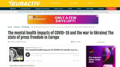 The mental health impacts of COVID-19 and the war in Ukraine/ The state of press freedom in Europe